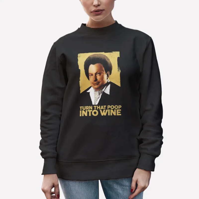 Unisex Sweatshirt Black Turn That Poop Into Wine Ron Hoyabembe Shirt