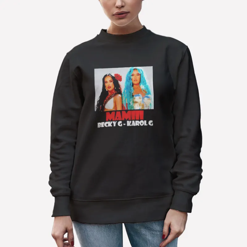 Unisex Sweatshirt Black Vintage Becky G Mami Karol G Shirt