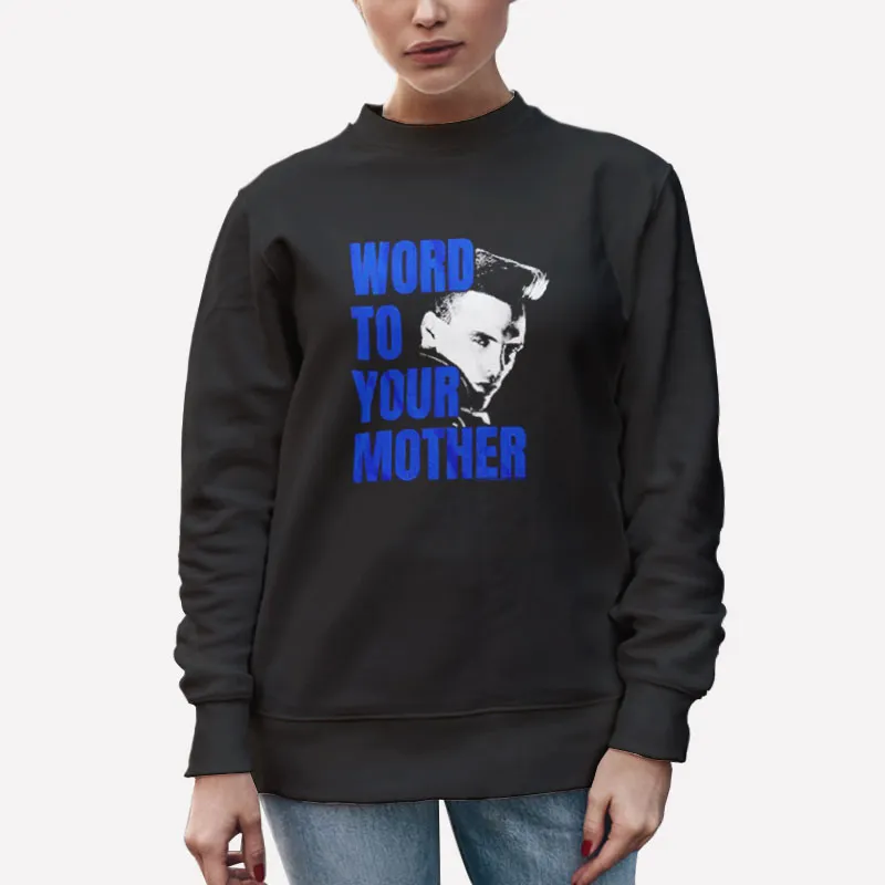 Unisex Sweatshirt Black Vintage Word To Your Mother Vanilla Ice Shirt