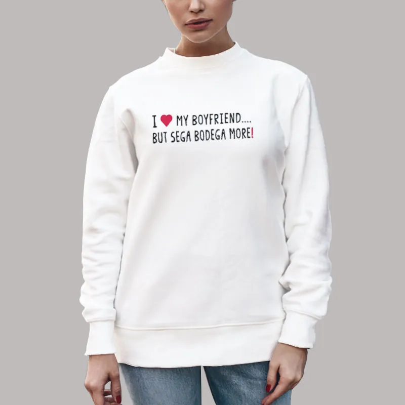 Unisex Sweatshirt White I Love My Boyfriend But Sega Merch Shirt