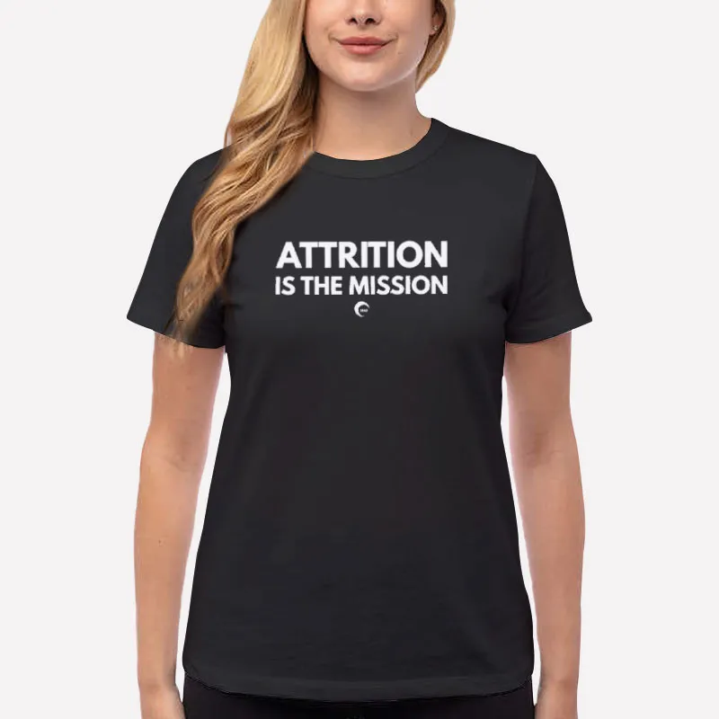Women T Shirt Black Attrition Is The Mission South Carolina Military College Shirt