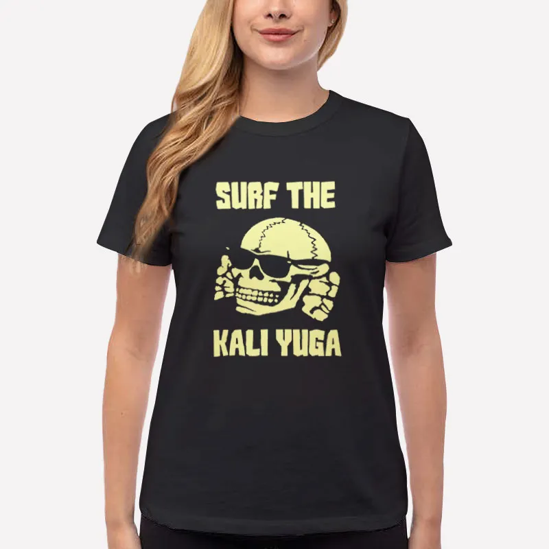 Women T Shirt Black Surf The Kali Yuga Hinduism Shirt