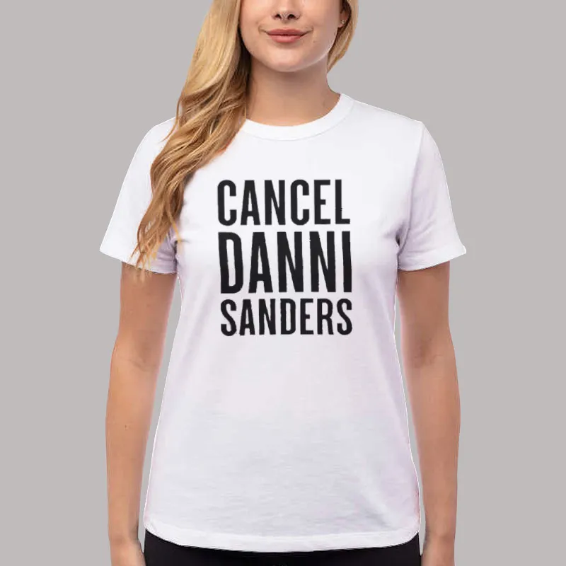 Women T Shirt White Cancel Danni Sanders Shirt