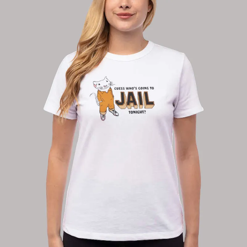 Women T Shirt White Funny Guess Who's Going To Jail Tonight Shirt