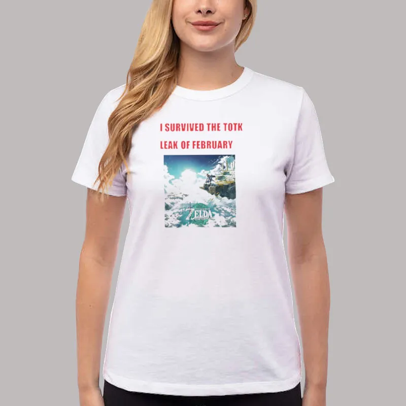 Women T Shirt White Funny I Survived The Totk Leaks Shirt
