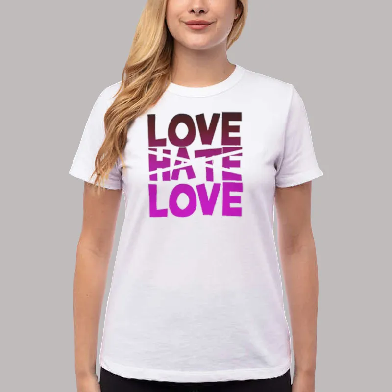 Women T Shirt White Funny Love Hate Shirt