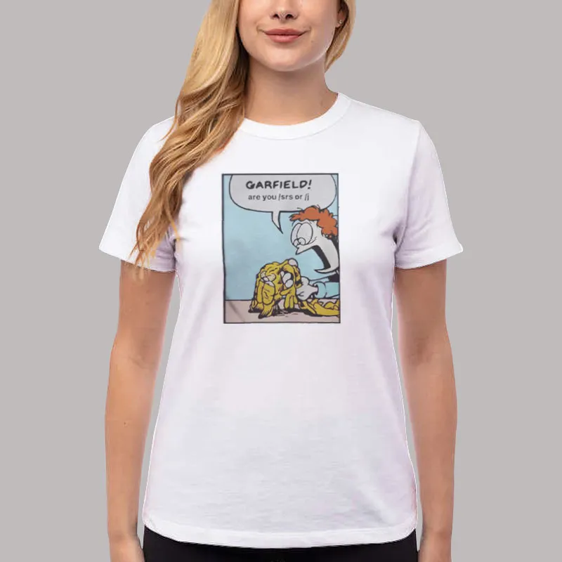 Women T Shirt White Garfield Are You Srs Or J Shirt
