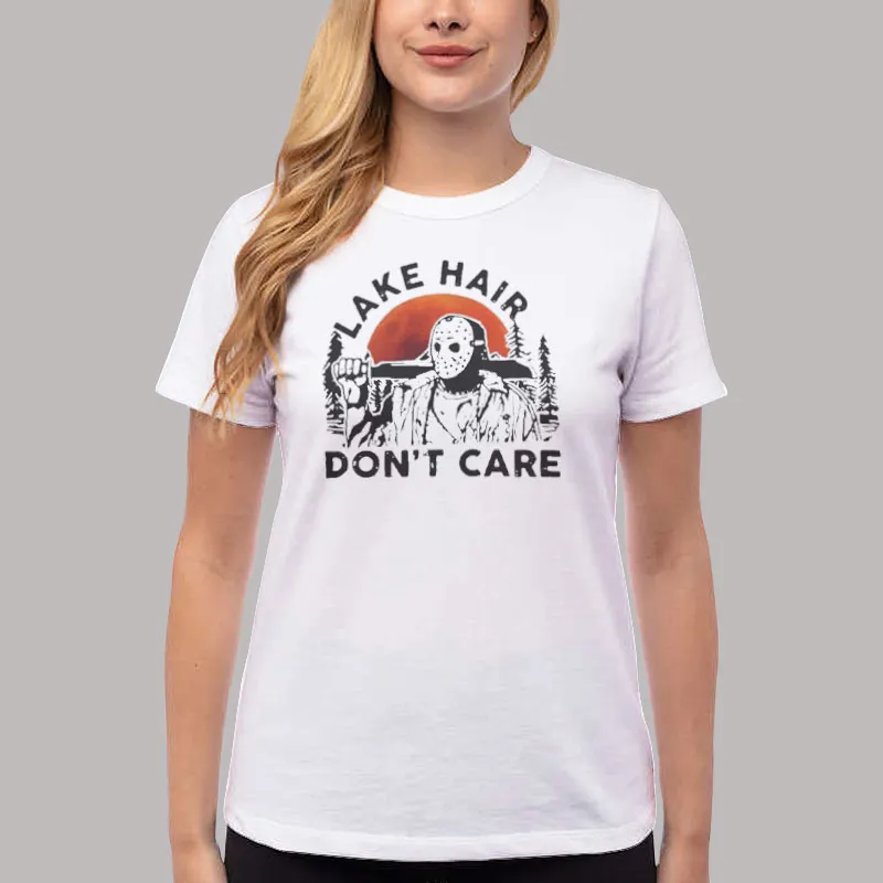 Women T Shirt White Jason Voorhees Lake Hair Don’t Care Halloween Shirt