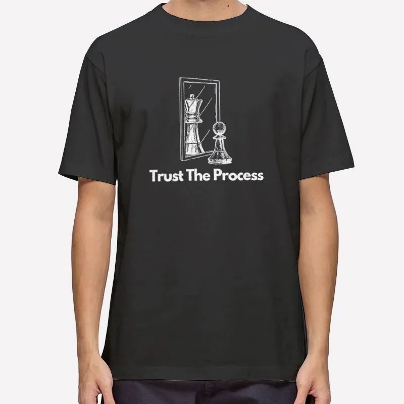 Chess Players Trust The Process Motivational Chess Shirt
