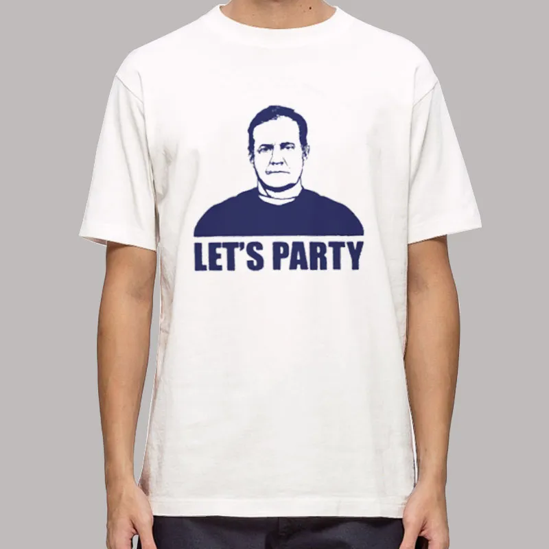 Funny Bill Belichick Lets Party Shirt