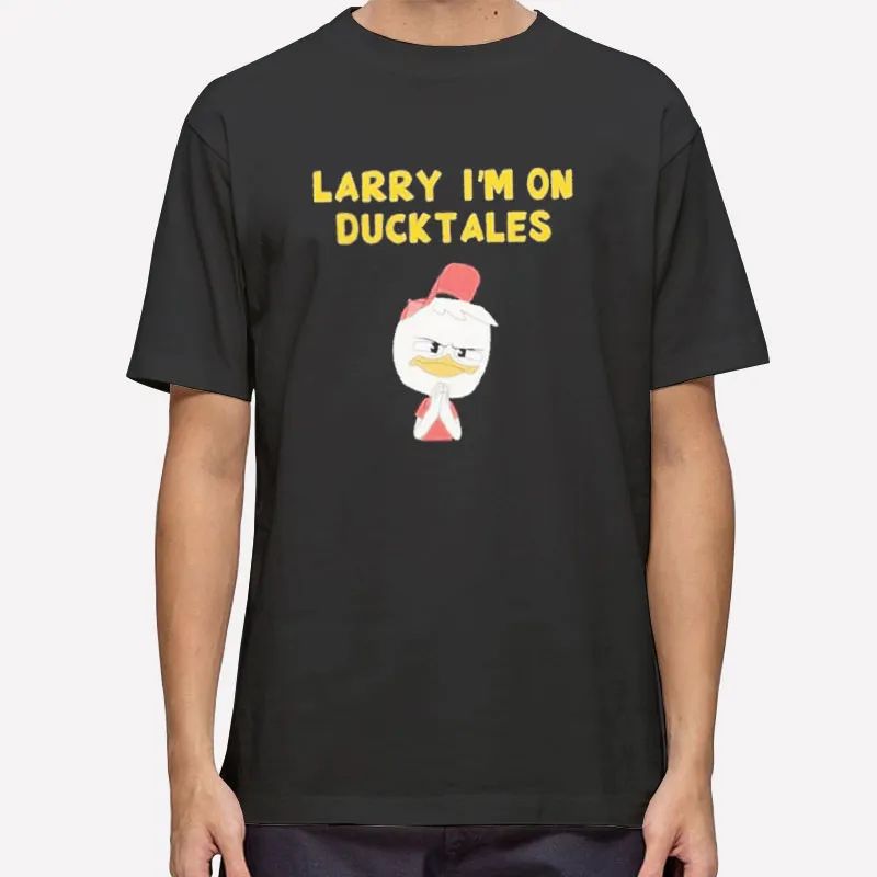 Funny Duck Larry Im On Ducktales Shirt