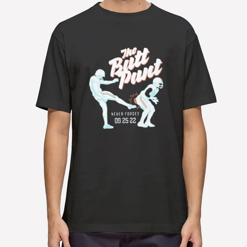 Never Forget The Butt Punt Shirt
