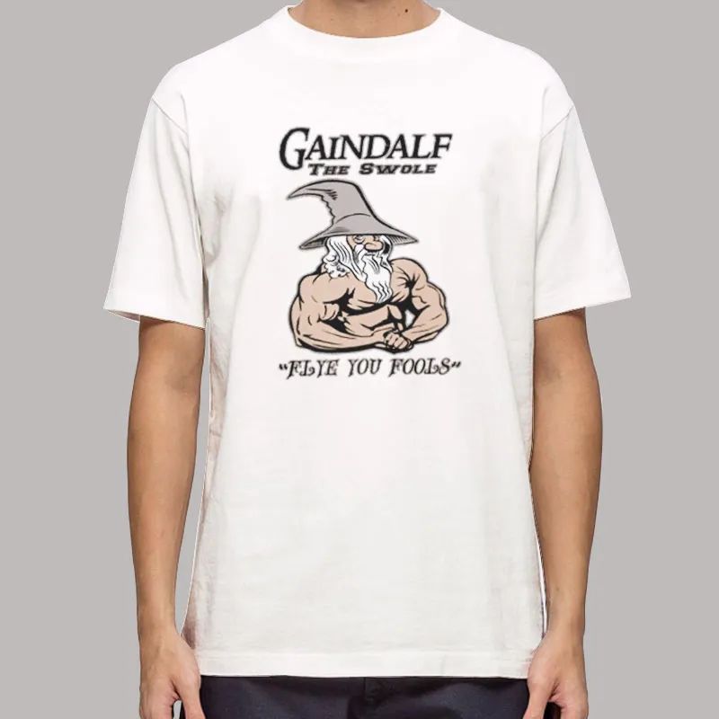 The Swole Gaindalf You Shall Not Fast Shirt
