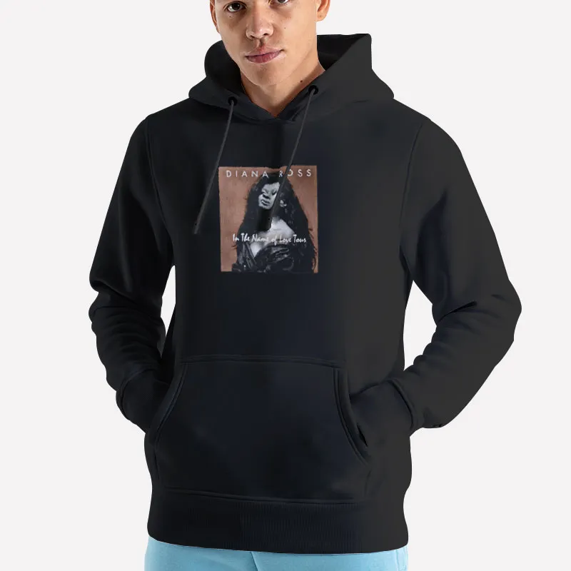 Unisex Hoodie Black In The Name Of Love Tour Diana Ross T Shirt