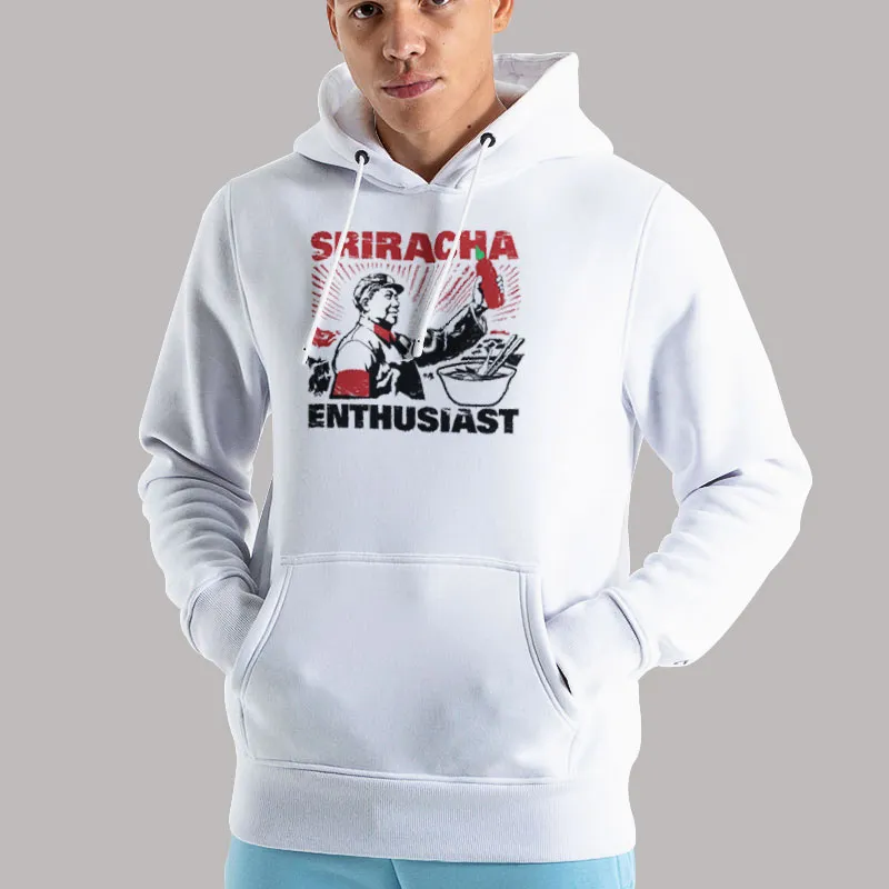 Unisex Hoodie White Enthusiast Son Of Harris Sriracha T Shirt