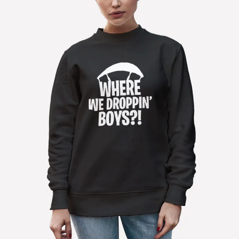 Unisex Sweatshirt Black Funny Youth Where We Droppin' Boys T Shirt