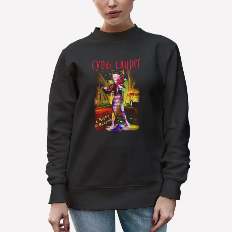 Unisex Sweatshirt Black In The Middle Of Street Cyndi Lauper Shirt