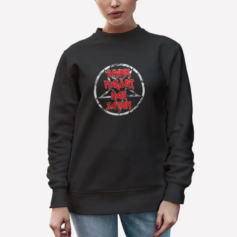 Unisex Sweatshirt Black Retro Drink Hail Satan Malort T Shirt