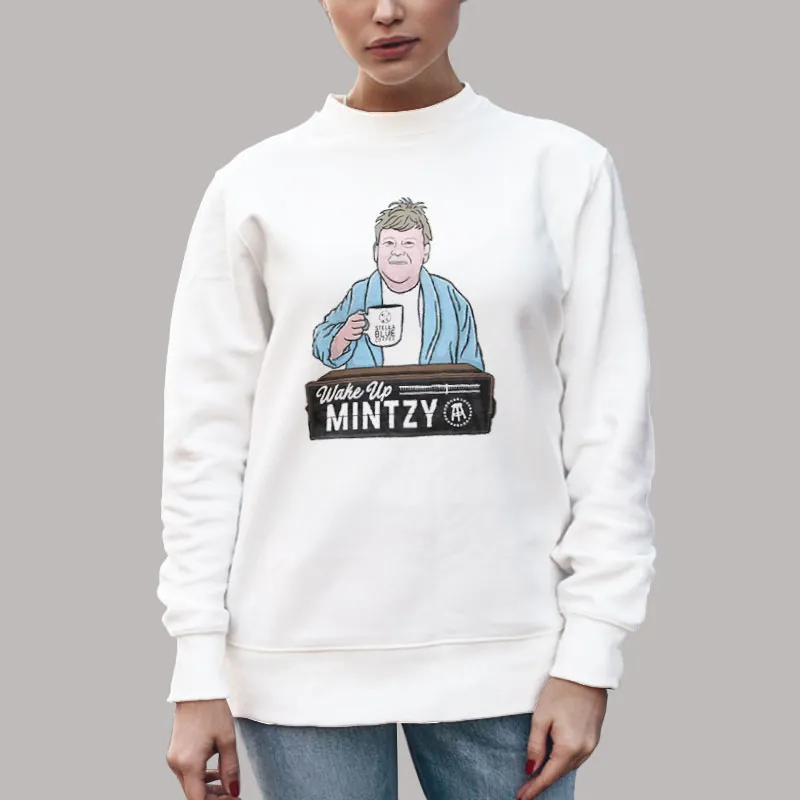 Unisex Sweatshirt White Funny Wake Up Barstool Mintzy Shirt