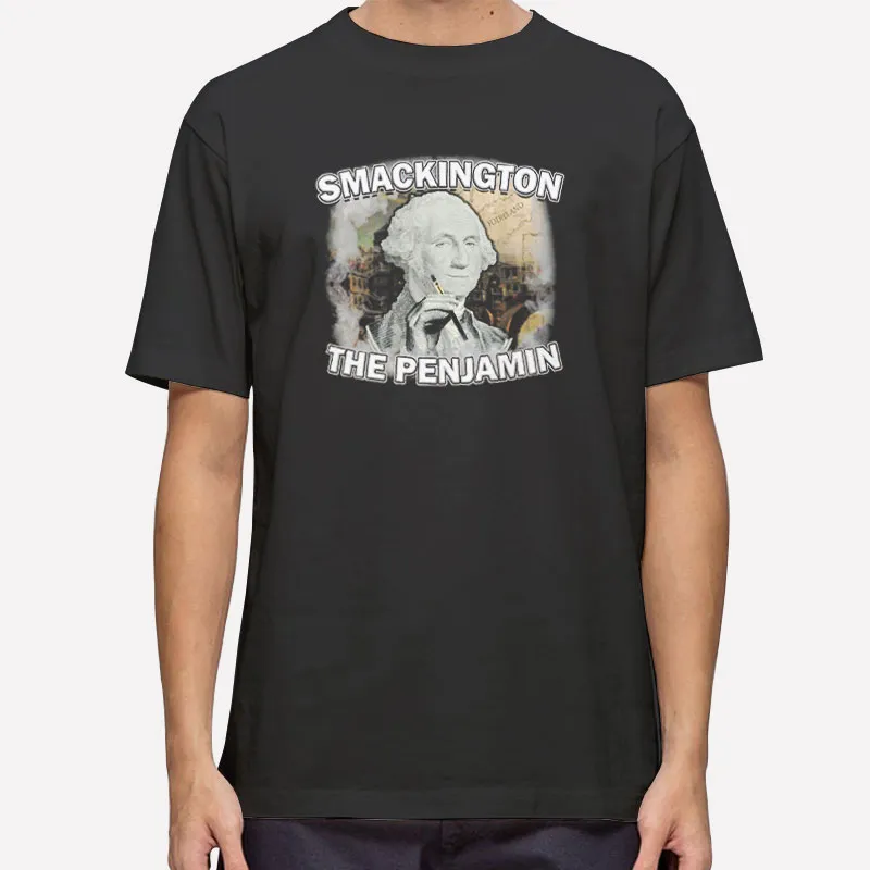 Funny Smackington Of The Penjamin Shirt