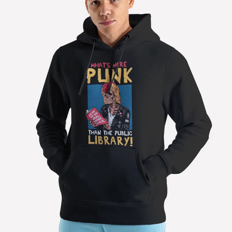 Unisex Hoodie Black Vintage Skull What's More Punk Than The Public Library Shirt