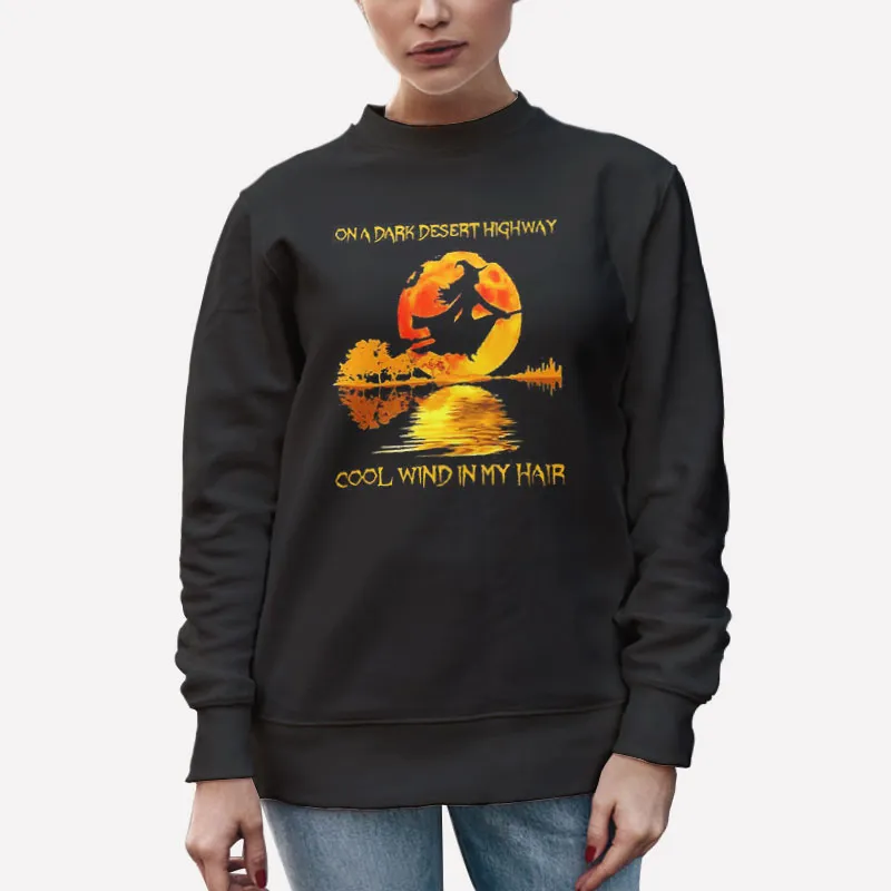 Unisex Sweatshirt Black Halloween On A Dark Desert Highway Witch Shirt