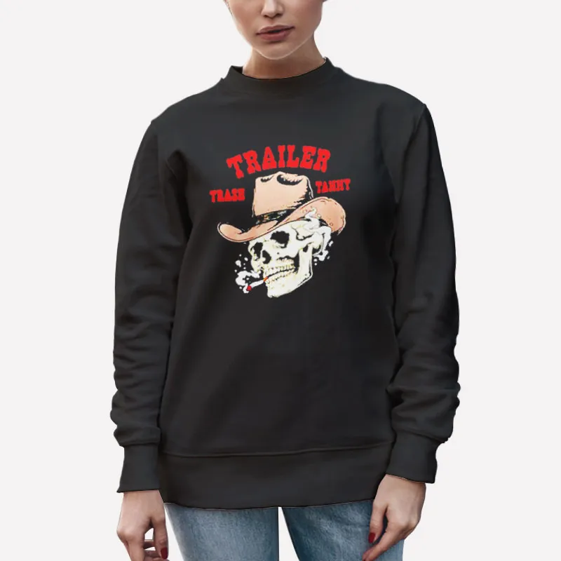 Unisex Sweatshirt Black Skull Smoking Trailer Trash Tammy Shirts