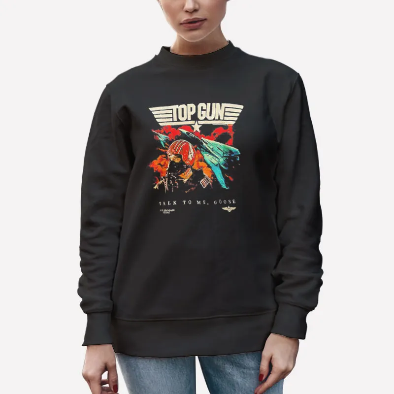Unisex Sweatshirt Black Top Gun Talk To Me Goose Shirt