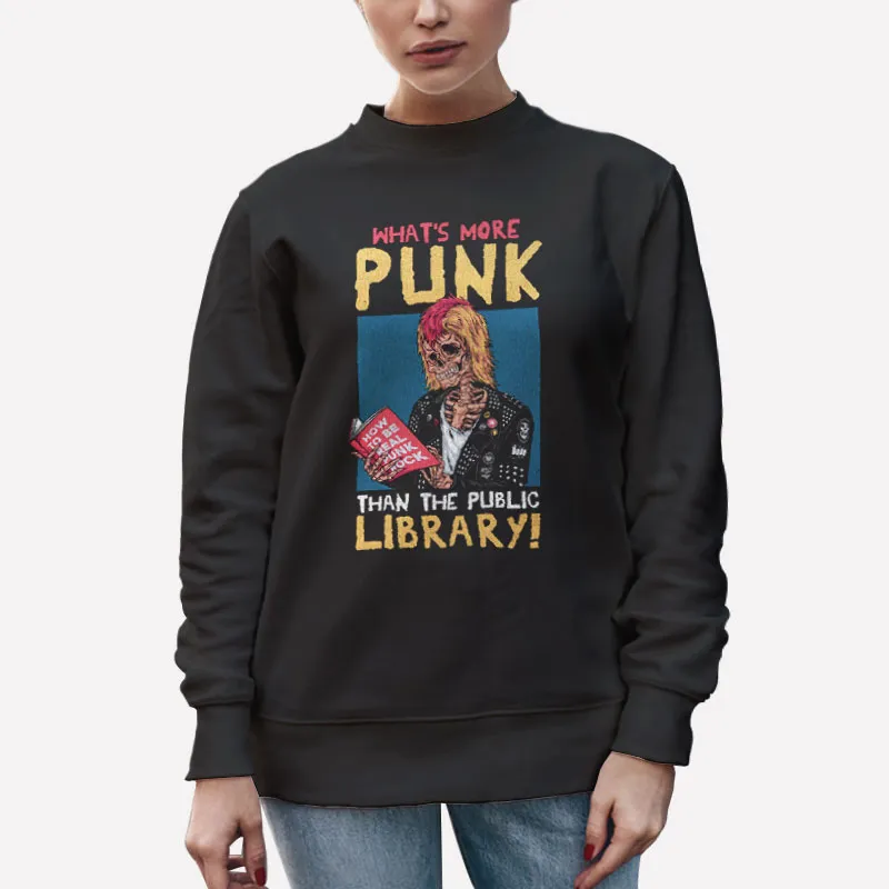 Unisex Sweatshirt Black Vintage Skull What's More Punk Than The Public Library Shirt