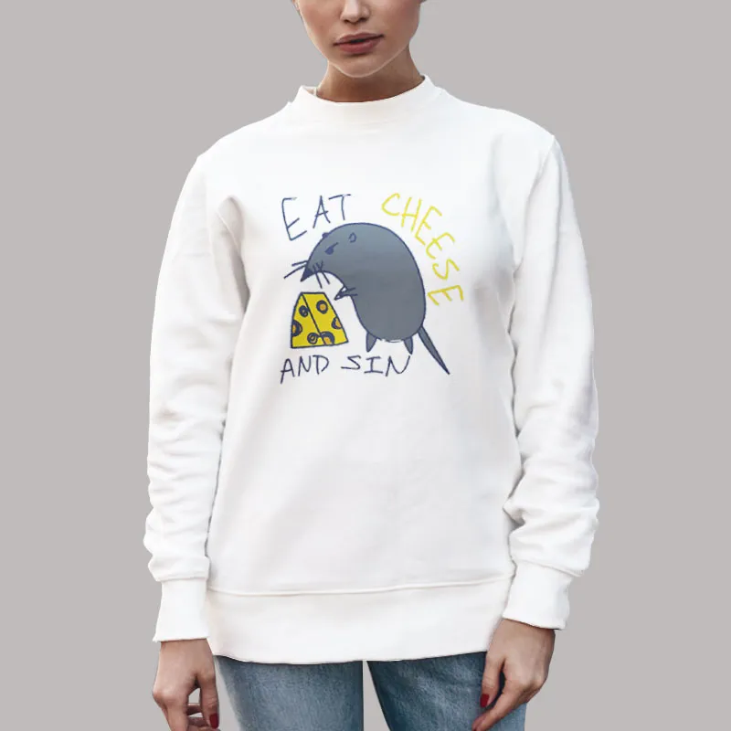 Unisex Sweatshirt White Eat Cheese And Sin Cute Rat Shirt