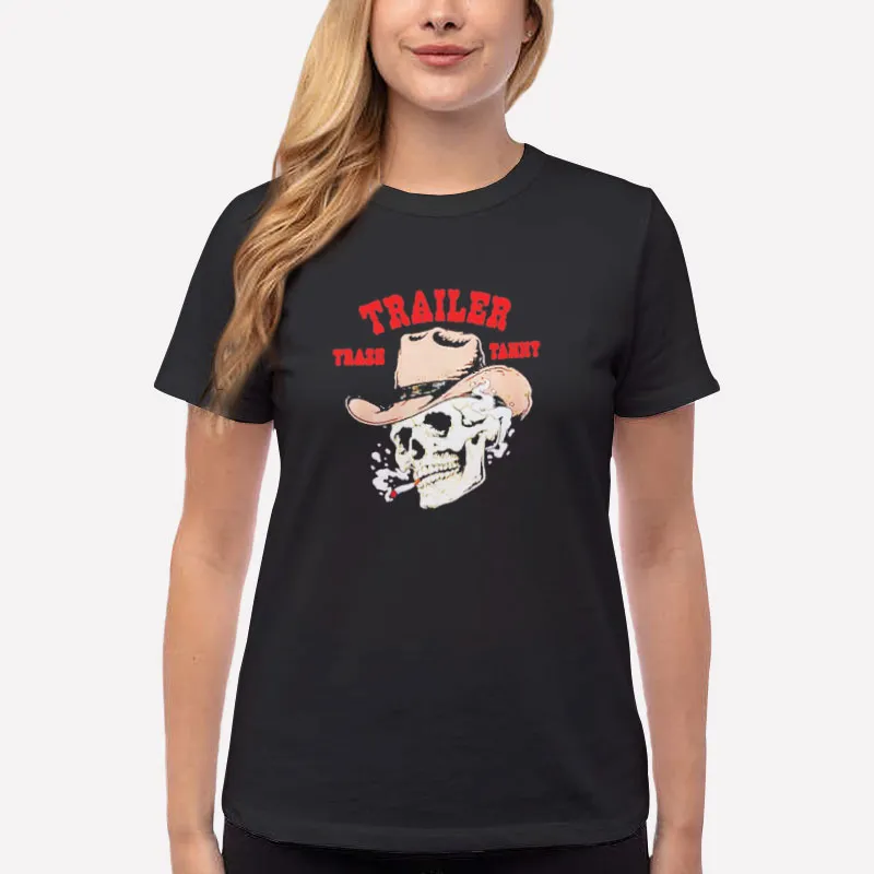 Women T Shirt Black Skull Smoking Trailer Trash Tammy Shirts
