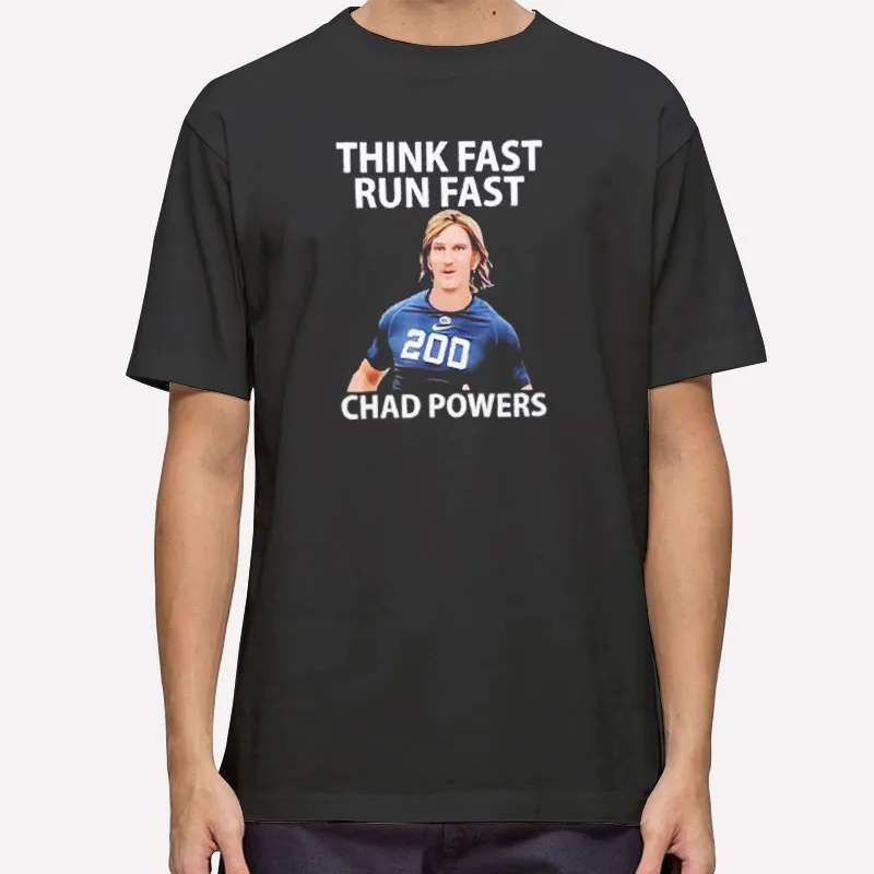 American Football Think Fast Run Fast Chad Powers Shirt