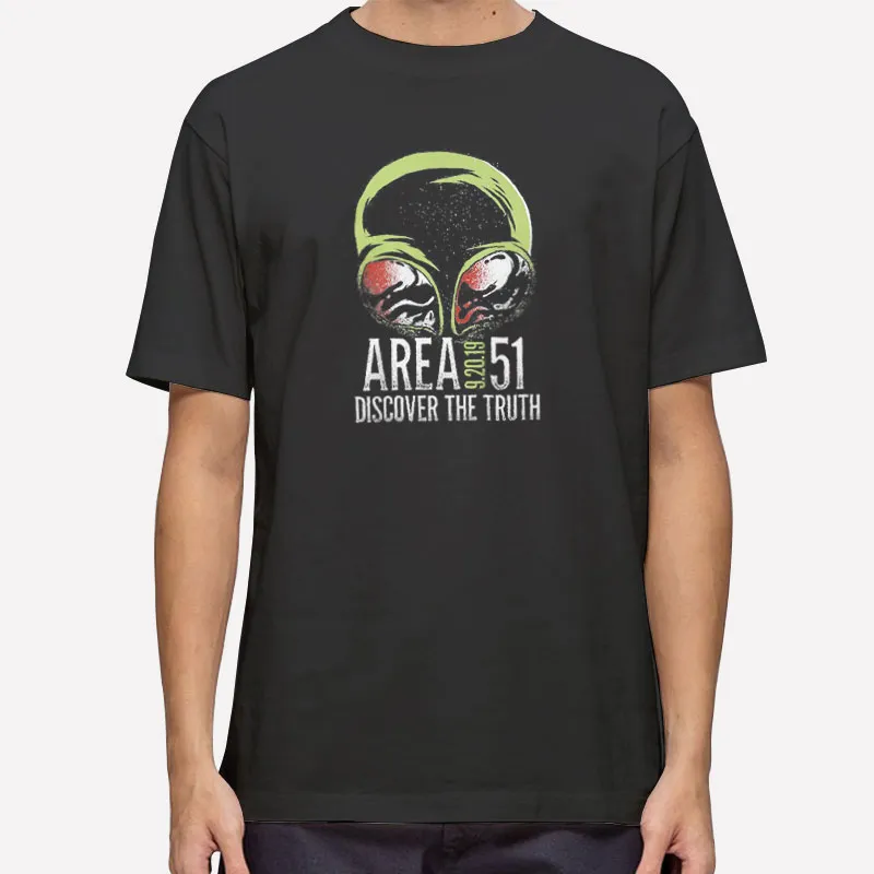 Funny Alien Discover The Truth Area 51 Shirt