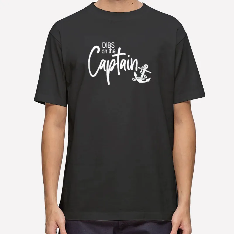 Funny Captain Wife Dibs On The Captain Shirt