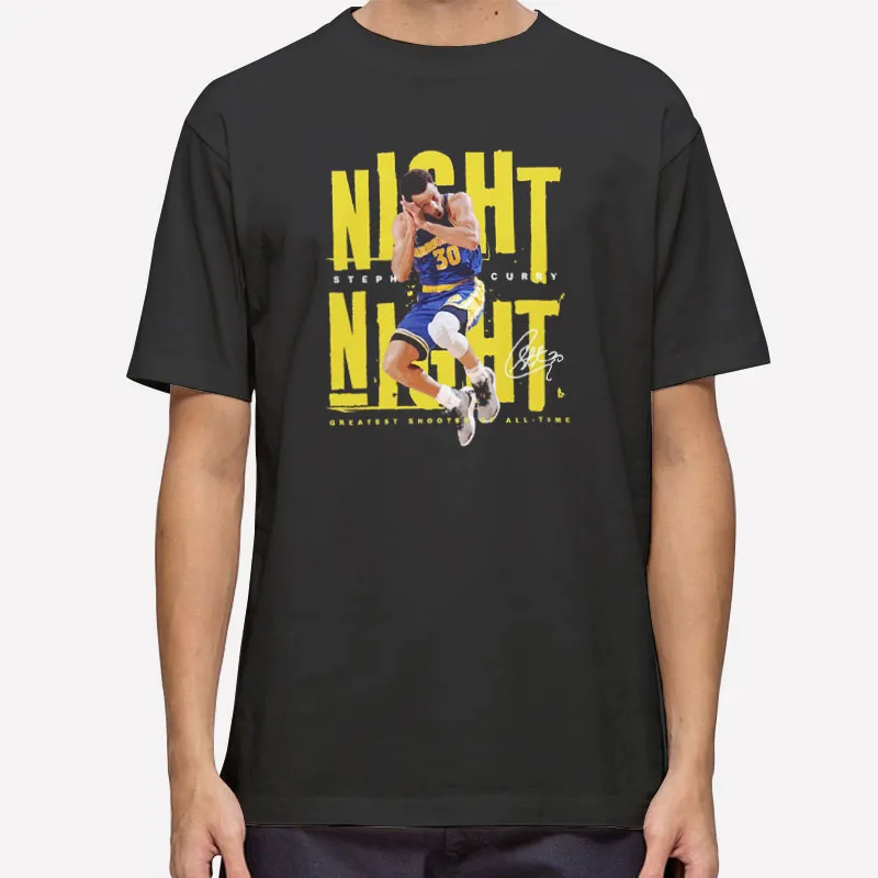 Greatest Shooter Of All Time Steph Curry Night Night Shirt