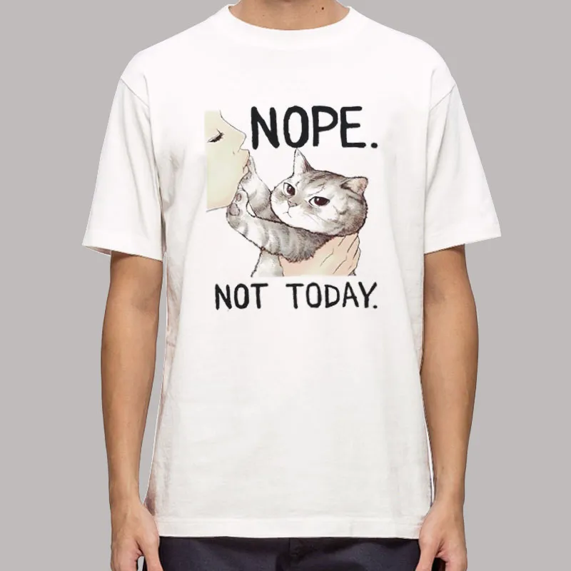Mens T Shirt White Funny Nope Not Today Cat Hoodie
