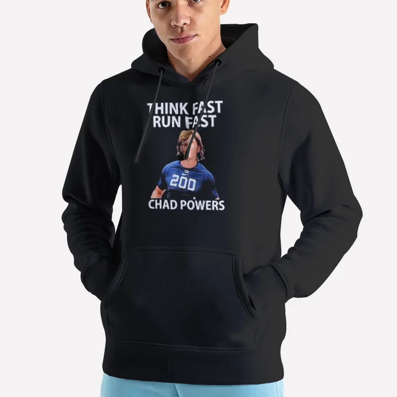 Unisex Hoodie Black American Football Think Fast Run Fast Chad Powers Shirt