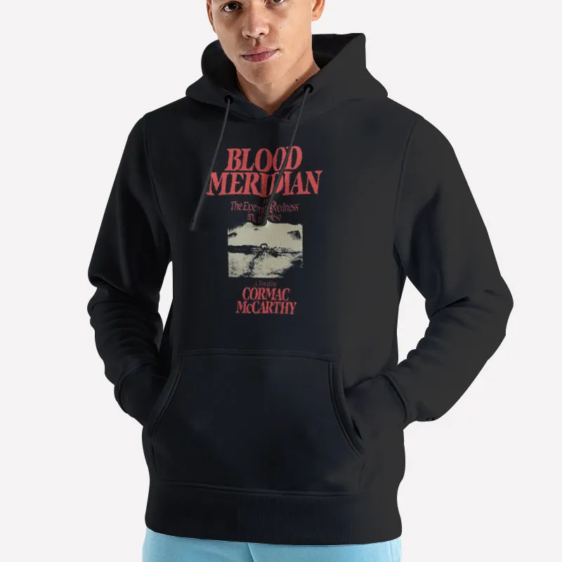 Unisex Hoodie Black Blood Meridian Cormac Mccarthy Shirt