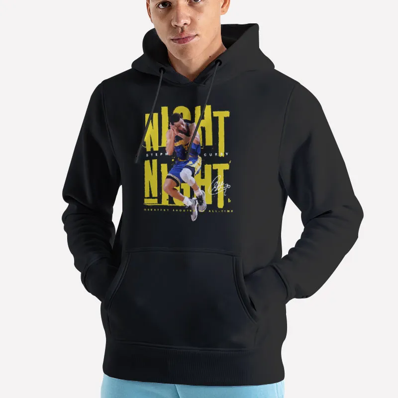 Unisex Hoodie Black Greatest Shooter Of All Time Steph Curry Night Night Shirt