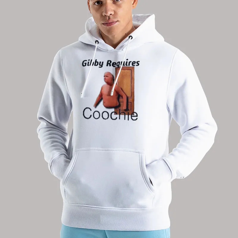Unisex Hoodie White Funny Gibby Requires Coochie Shirt