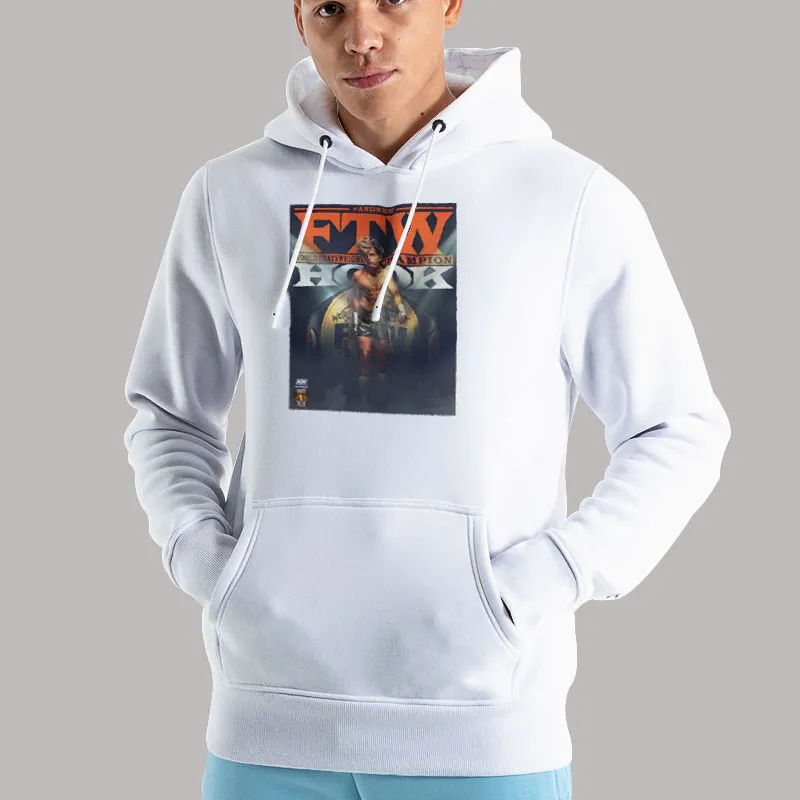 Unisex Hoodie White Hook Is The New Ftw Champion Hook Aew Shirt