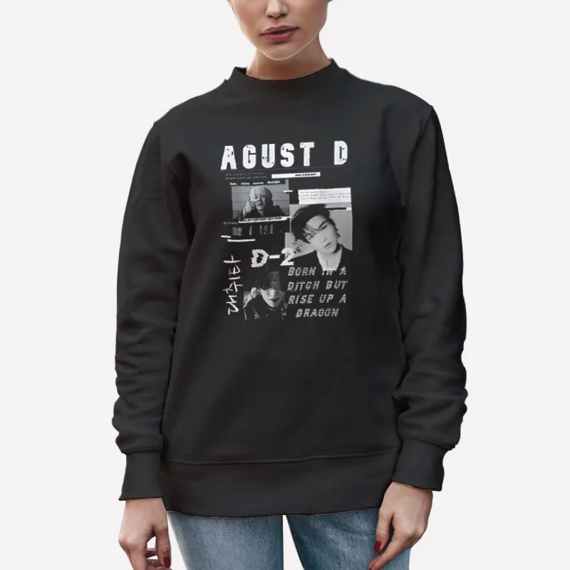 Unisex Sweatshirt Black Born In A Ditch But Rise Up A Dragon Agust D Shirt