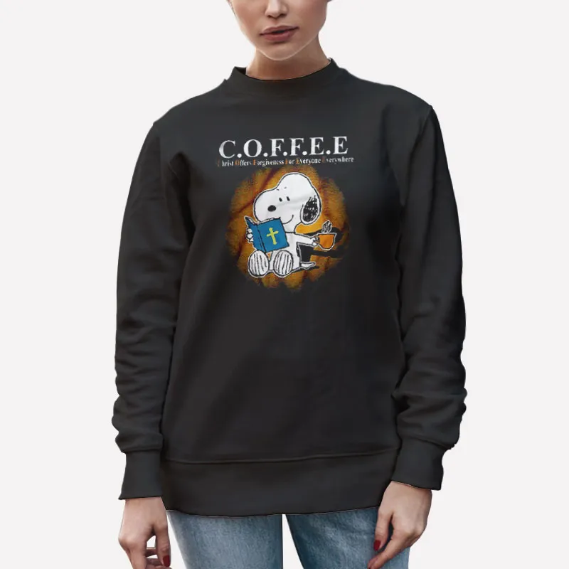 Unisex Sweatshirt Black Coffee Snoopy Christ Offers Forgiveness For Everyone Everywhere Shirt