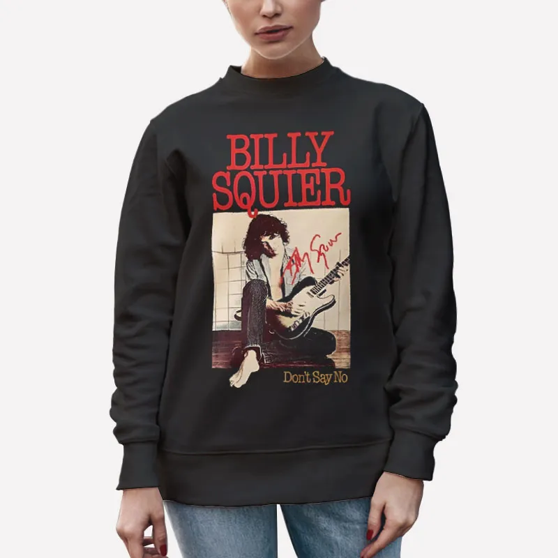 Unisex Sweatshirt Black Don't Say No Album Billy Squier T Shirt