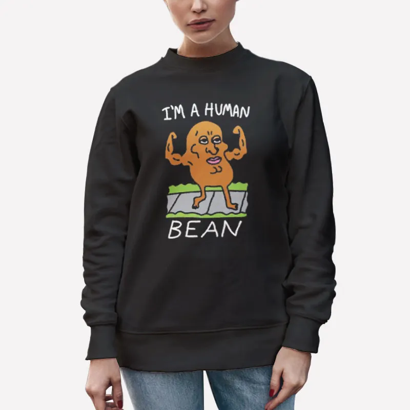 Unisex Sweatshirt Black Funny I'm A Human Bean Shirt