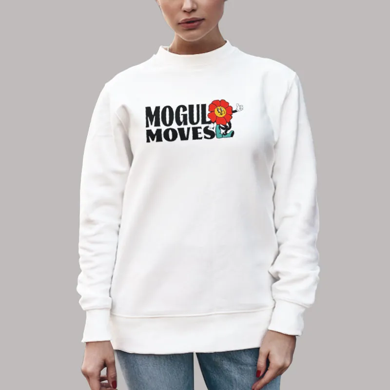 Unisex Sweatshirt White Funny Flowers Mogul Moves Merch Shirt