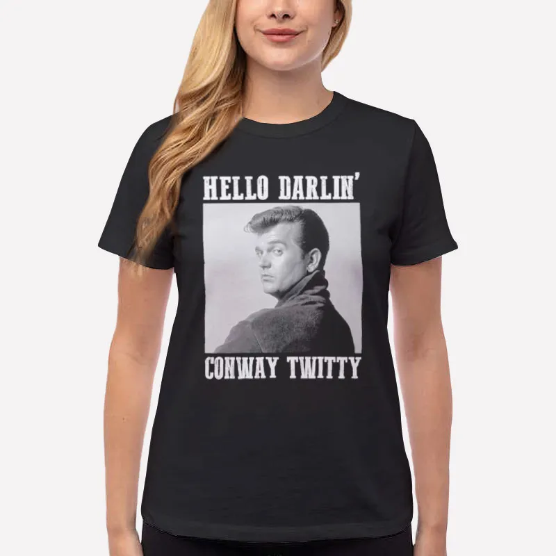 Women T Shirt Black Hello Darlin' Country Legend Conway Twitty T Shirts