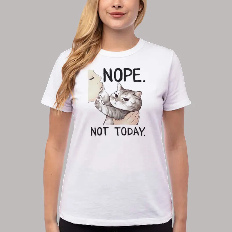 Women T Shirt White Funny Nope Not Today Cat Hoodie