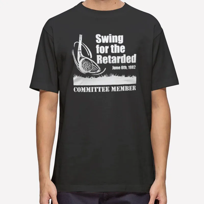 Committee Member Golf Swing For The Retarded Shirt