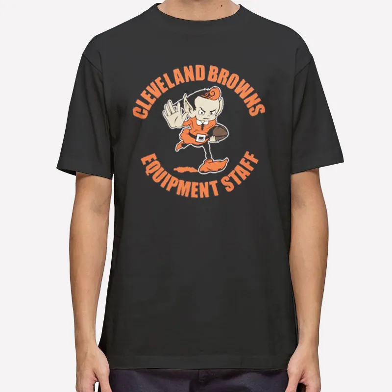 Funny Cleveland Browns Equipment Staff Shirt